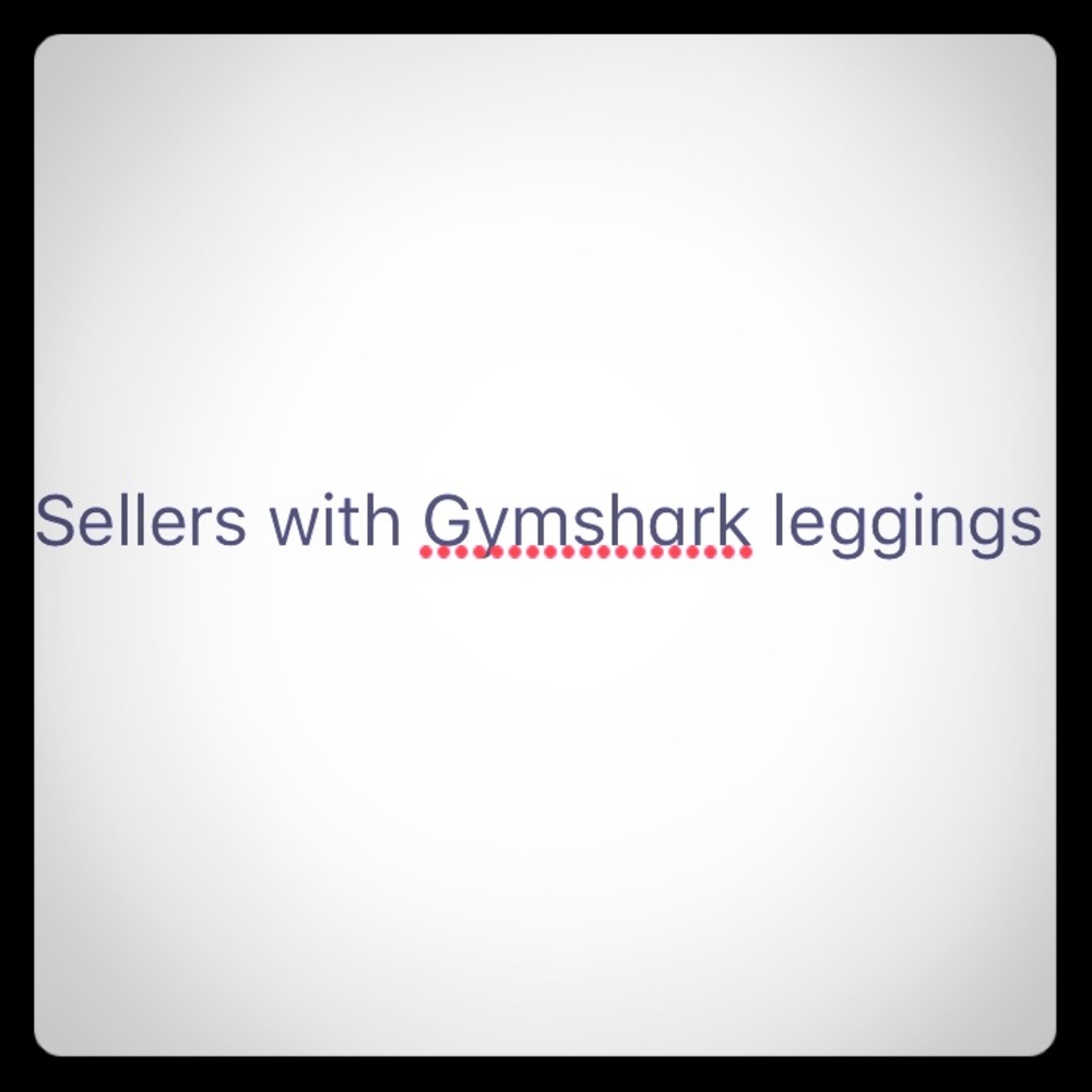 To people selling Gymshark leggings